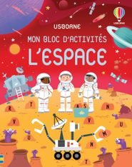 Usborne - Mon bloc d'activités - L'espace