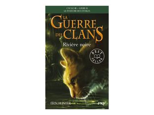 La Guerre des Clans - Cycle III - Tome 2 Rivière noire