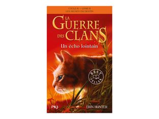 La Guerre des Clans - Cycle IV - Tome 2 Un écho lointain