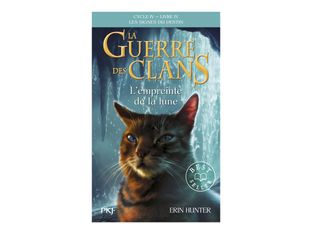 La Guerre des Clans - Cycle IV - Tome 4 L'empreinte de la lune