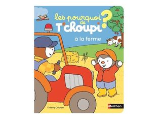 À la ferme - Les Pourquoi de T'choupi ?