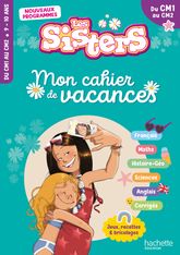 Les Sisters - Mon cahier de vacances - CM1 / CM2