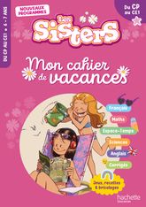 Les Sisters - Mon cahier de vacances - CP / CE1