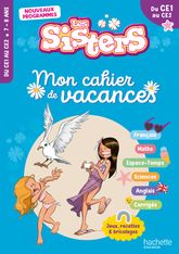 Les Sisters - Mon cahier de vacances - CE1 / CE2