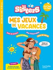 Les Sisters - Mes jeux de vacances - Du CM1 au CM2