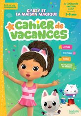 Gabby et la maison magique - Cahier de vacances - De la Grande Section au CP