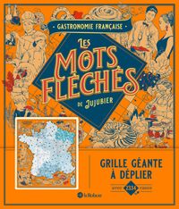 Le Robert Les mots fléchés de Jujubier - Gastronomie française - jeu de lettres