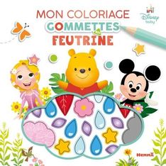 Mon coloriage gommettes en feutrine (Raiponce, Winnie, Mickey) - Disney Baby - livre de coloriage / d'activités