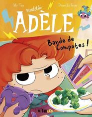 Bande de Compotes ! - Mortelle Adèle - Tome 20