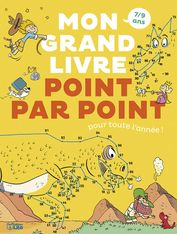 Mon grand livre point par point: pour toute l'année ! - 7-9 ans