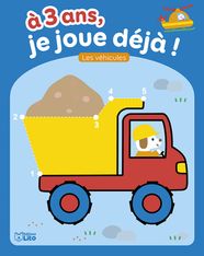 Les véhicules - À 3 ans, je joue déjà !