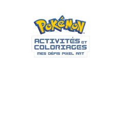 Pokémon - Activités et coloriages Pixel 2