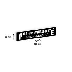Plaque "PAS DE PUBLICITE" - 100 x 20 mm - noire - adhésivée prête à poser