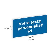 Plaque personnalisée avec votre texte - 150 x 80 mm - bleue - adhésivée prête à poser