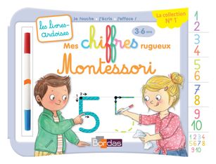 Livres-ardoises - Mes chiffres rugueux Montessori - 3 à 6 ans - editions bordas 2019