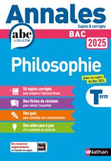 Annales ABC du BAC - Philosophie Tle - Sujets et corrigés - Enseignement commun Terminale - Epreuve finale Bac