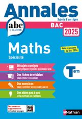 Annales ABC du BAC - Maths Tle - Sujets et corrigés - Enseignement de spécialité Terminale - Epreuve finale - Corrigé