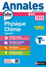 Annales ABC du BAC - Physique-Chimie Tle - Sujets et corrigés - Enseignement de spécialité Terminale - Epreuve finale
