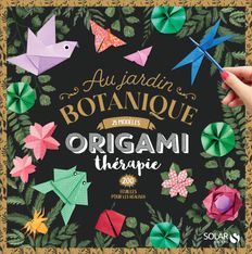 Origami thérapie au jardin botanique