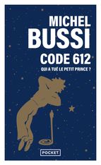 Code 612 : Qui a tué le Petit Prince