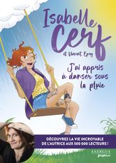 J’ai appris à danser sous la pluie – Isabelle Cerf
