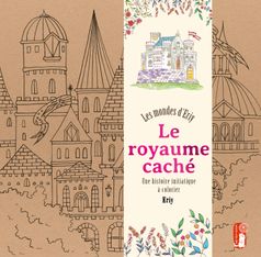 Le royaume caché - Les mondes d'Eriy - coloriage cosy