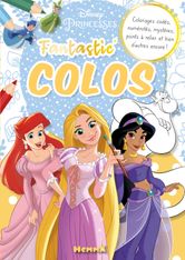 Disney Princesses - Fantastic' colos - Gros livre de coloriage - Dès 5 ans