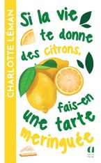Si la vie te donne des citrons, fais-en une tarte meringuée