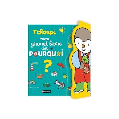 9782095029418-T'choupi : mon grand livre des pourquoi ? - T'choupi - par Courtin Thierry - livre d'images (reli