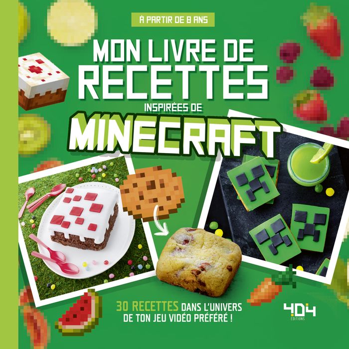 Mon Livre de Recettes Inspirées de Minecraft 30 recettes ! Pas
