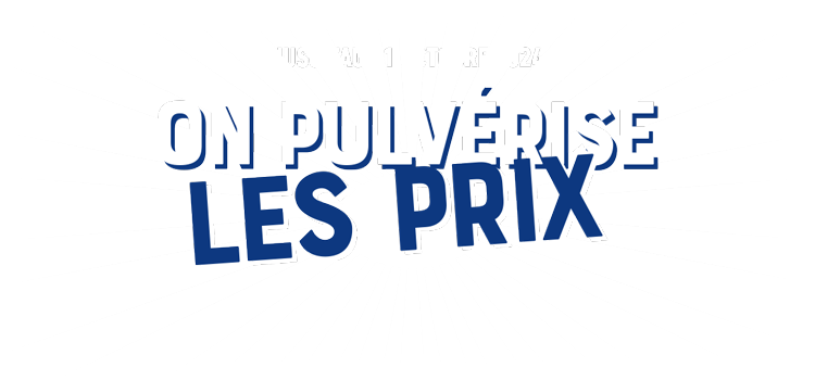 On pulvérise les prix