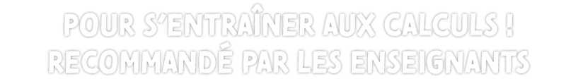 Pour s'entraîner aux calculs