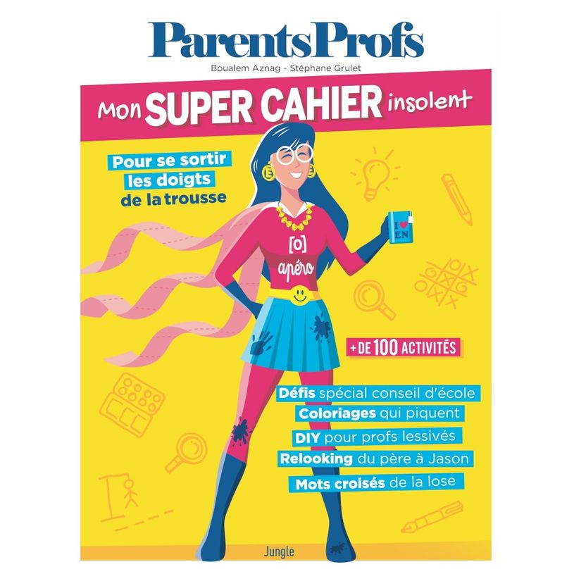 9782822234023-Mon super cahier insolent parents/profs pour se sortir les doigts de la trousse-P_400010282_1-0