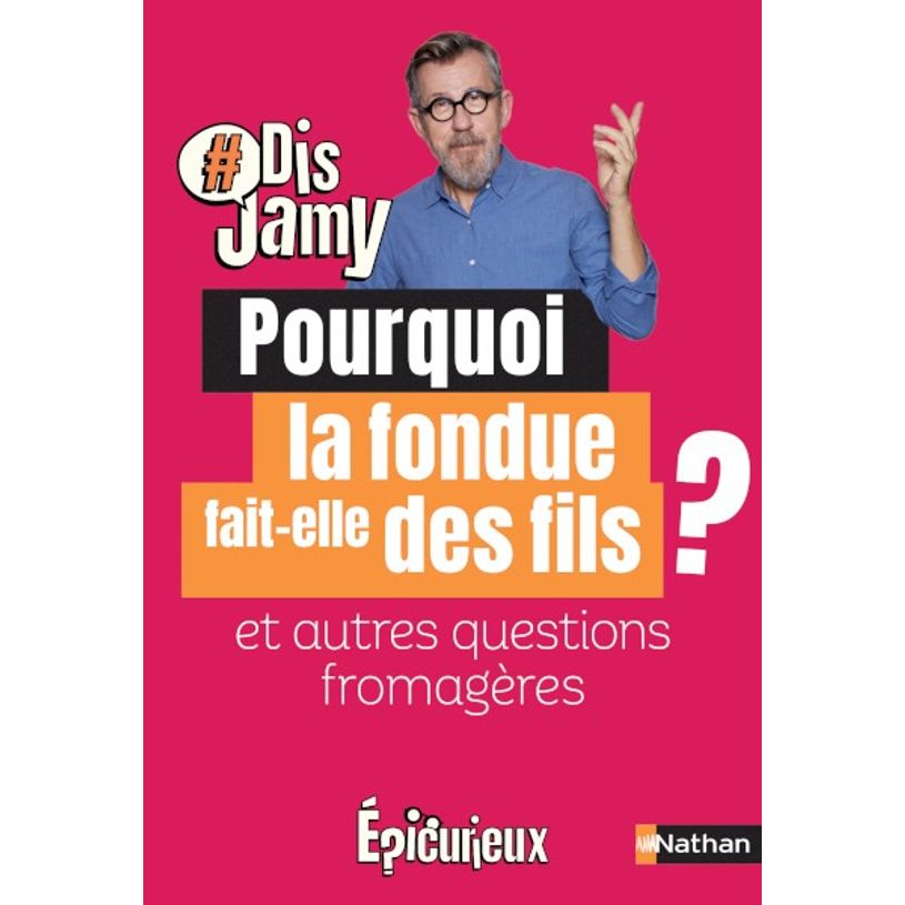 9782092496763-Dis Jamy - Pourquoi la fondue fait des fils ? et autres questions fromagères-P_405116336_1-0