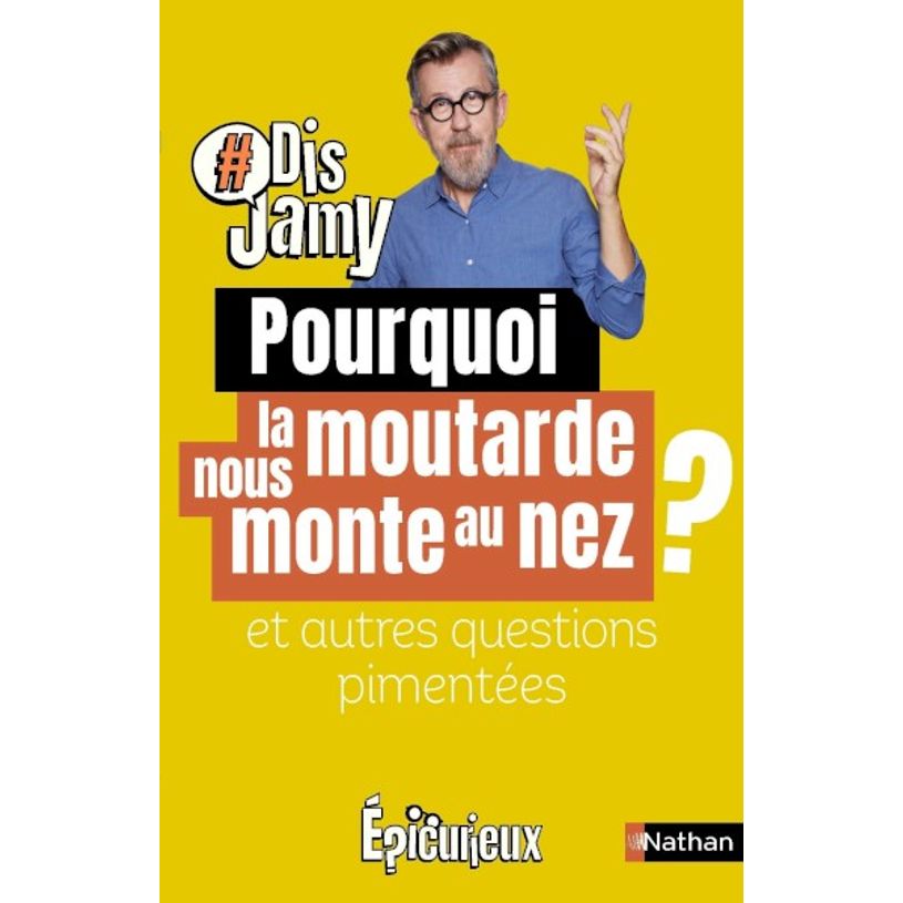 9782092496909-Dis Jamy - Pourquoi la moutarde nous monte au nez ? Et autres questions pimentées-P_405116338_1-0