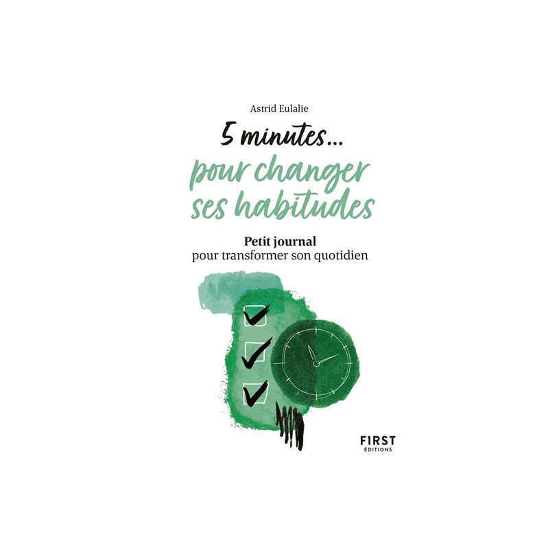 9782412076606-Petit livre 5 minutes pour changer ses habitudes - Petit journal pour transformer son quot-P_405139758_2-1