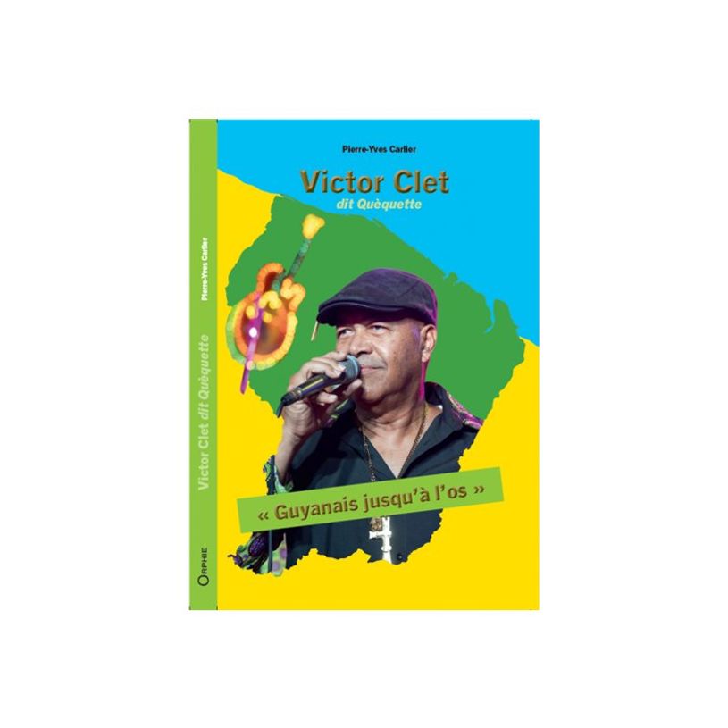 9791029807237-Victor Clet dit Quèquette "Guyanais jusqu'à l'os" - par Pierre-Yves Carlier-P_405246913_1-0