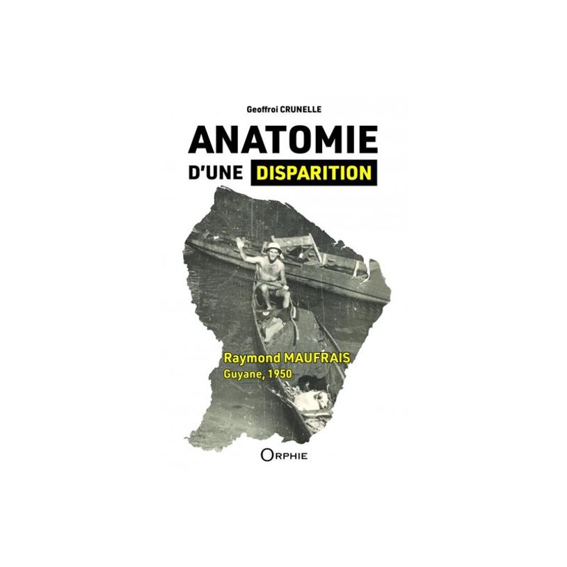 9791029807268-Anatomie d'une disparition - Raymond MAUFRAIS, Guyane, 1950 - par Crunelle Geoffroi - livr-P_405253634_1-0