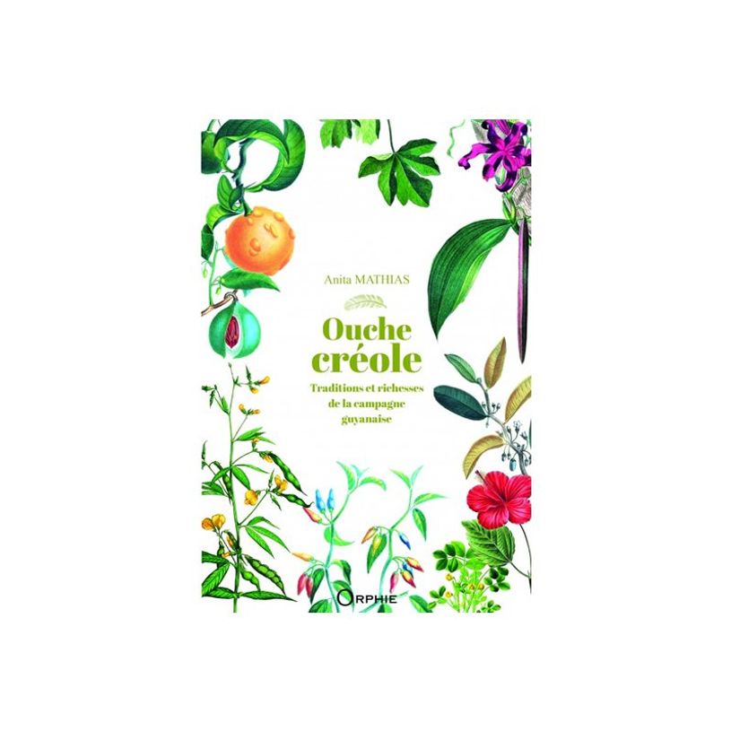 9791029806681-Ouche créole - Traditions et richesses de la campagne guyanaise - par Mathias Anita - liv-P_405253635_1-0
