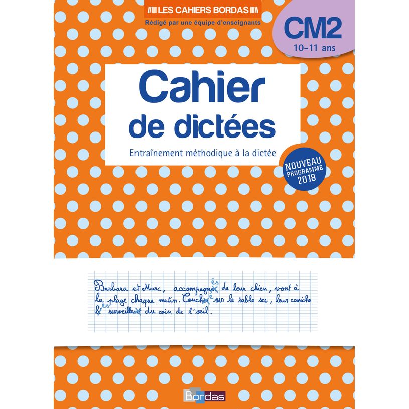 9782047351550-Les Cahiers Bordas - Cahier de dictées CM2 - 10-11 ans - edition 2019-P_79402267_1-0