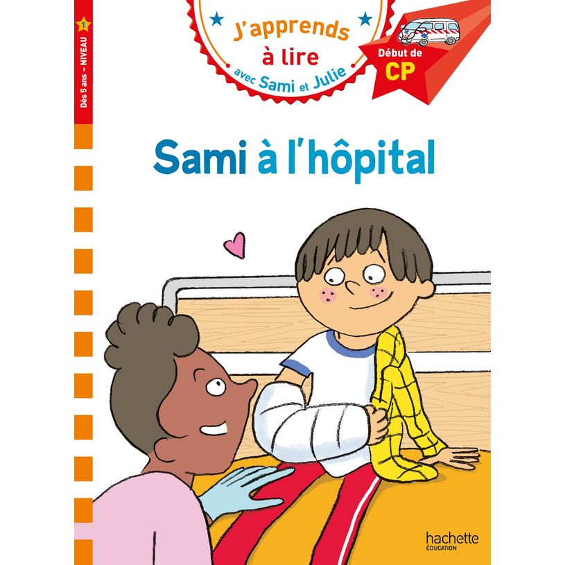 9782017158271-Sami à l'hôpital - J'apprends à lire avec Sami et Julie - CP1 - par Bonté Thérèse, Albertin Isabelle--0