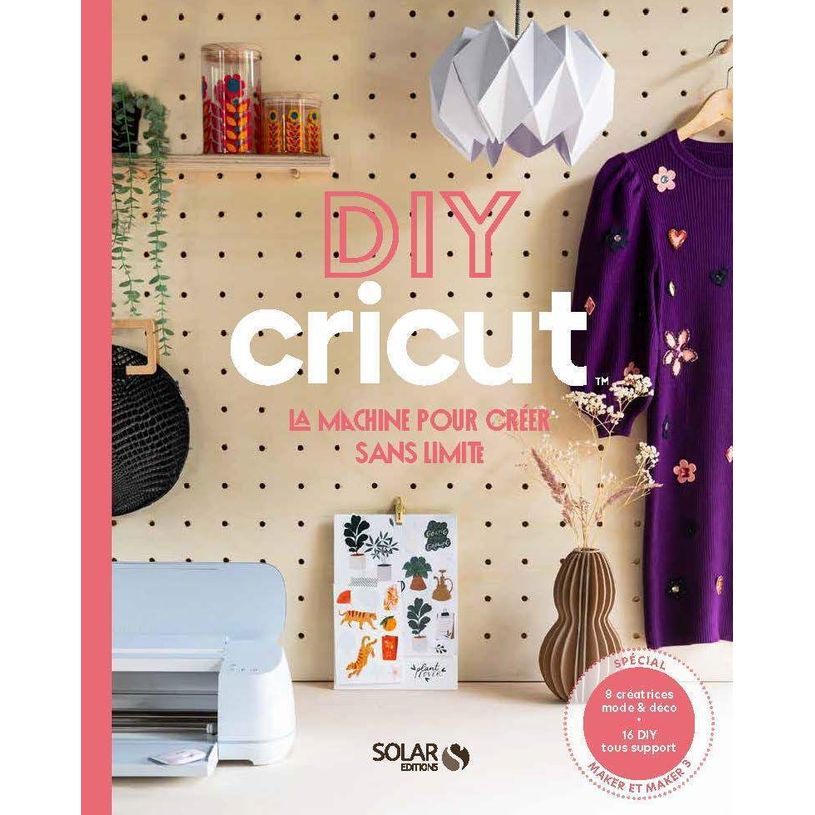 9782263179945-DIY Cricut – La machine pour créer sans limite--0