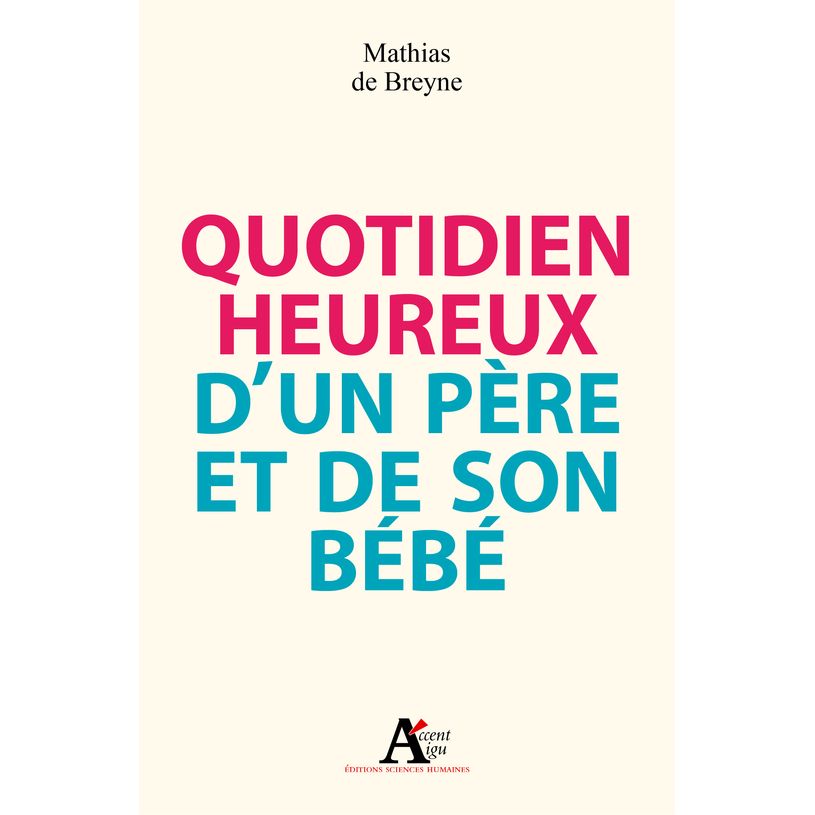 9782361060497-Quotidien heureux d’un père et de son bébé--0