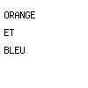 orange et bleu