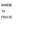 ramene ta fraise