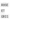 rose et gris