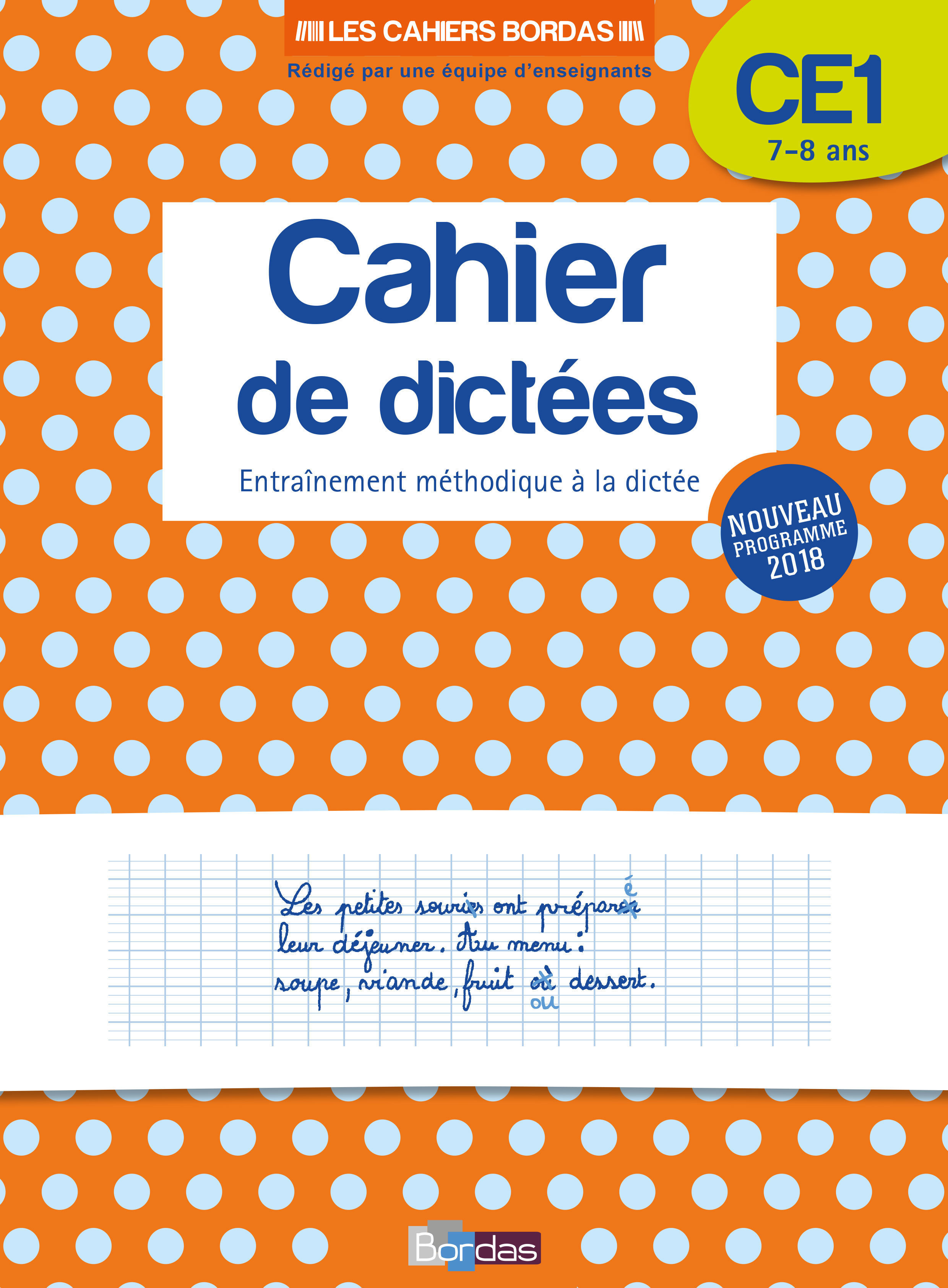 Les Cahiers Bordas - Cahier de dictées CE1 - 7-8 ans - edition 2019