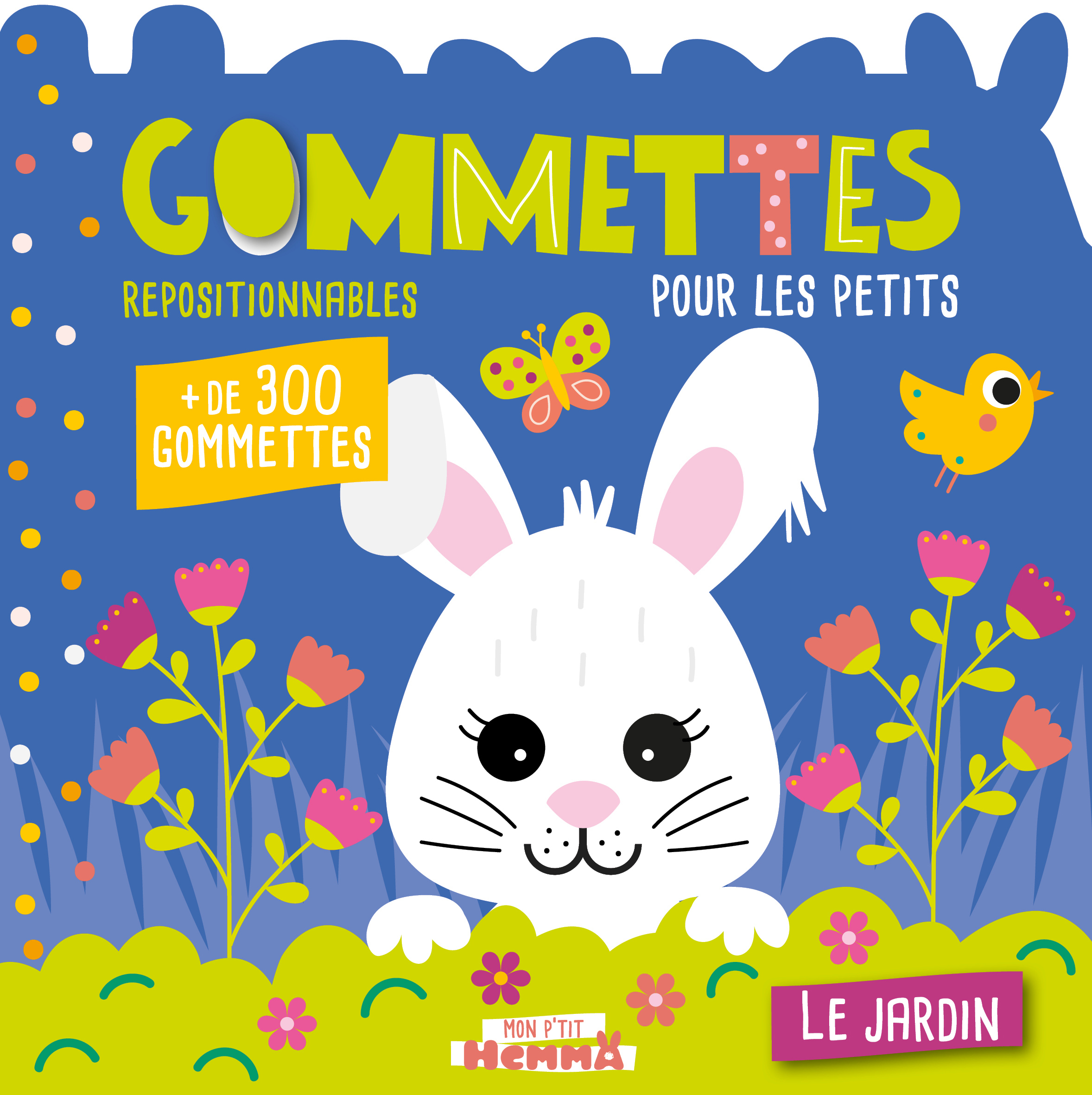 Mon P'tit Hemma - Gommettes Pour Les Petits : Le Jardin - + De 300 Gommettes  Repositionnables Pas Cher